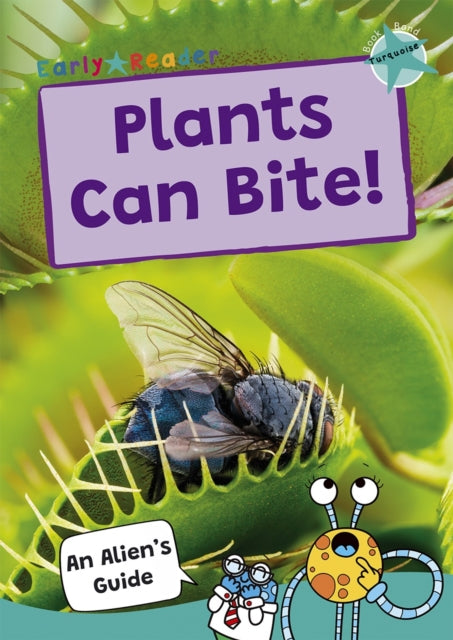 Plants Can Bite!, (Turquoise Band) 9781835110133 Maverick Publishing