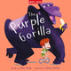 Book cover of: Purple Gorilla