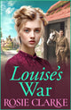 Book cover of: Louise's War