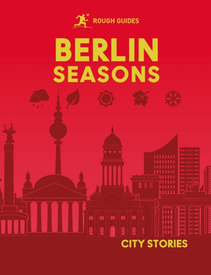 Rough Guides City Stories: Berlin Seasons
