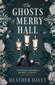 Ghosts of Merry Hall 9781835413111 Heather Davey