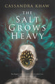 Book cover of: Salt Grows Heavy