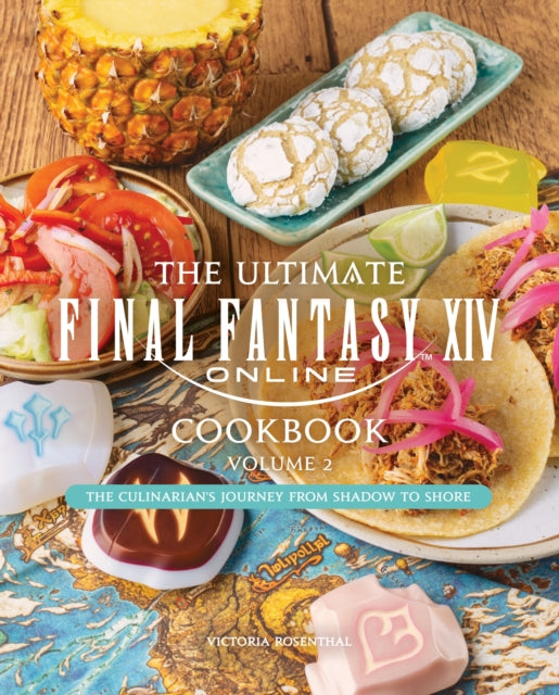 Book cover of: Ultimate Final Fantasy XIV Cookbook - Volume 2