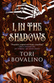 I, in the Shadows