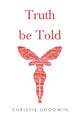 Book cover of: Truth be Told