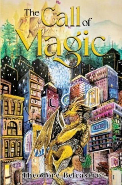 Book cover of: Call of Magic. By: Theodore Belcastro