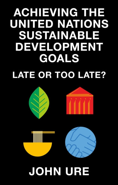 Book cover of: Achieving the United Nations Sustainable Development Goals