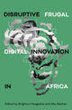 Book cover of: Disruptive Frugal Digital Innovation in Africa. By: Brighton Nyagadza
