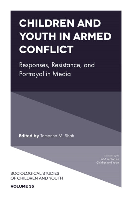 Book cover of: Children and Youth in Armed Conflict. By: Tamanna M. Shah