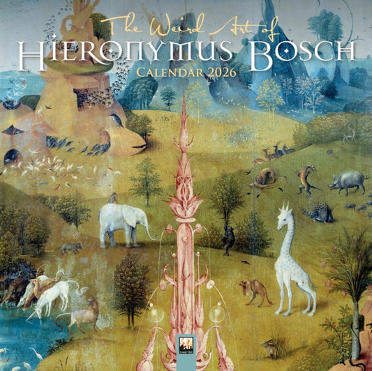 Book cover of: Weird Art of Hieronymus Bosch Wall Calendar 2026 (Art Calendar)