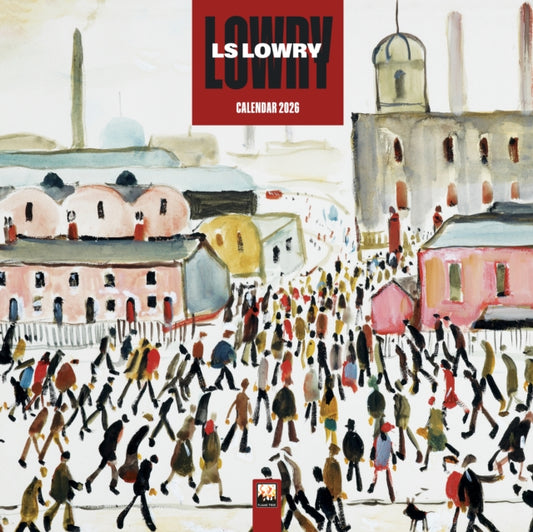Book cover of: L.S. Lowry Wall Calendar 2026 (Art Calendar)