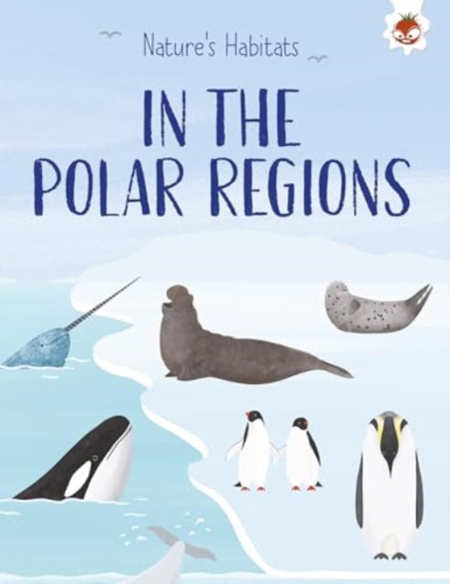 Book cover of: Nature's Habitats: In the Polar Regions. By: Annabel Griffin