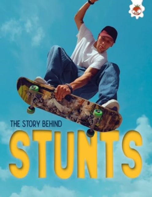 Book cover of: The Story Behind: Stunts. By: Paul Robinson