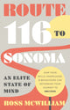 Book cover of: Route 116 to Sonoma. By: Ross McWilliam