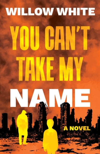 You Can’t Take My Name 9781835742402 Willow White