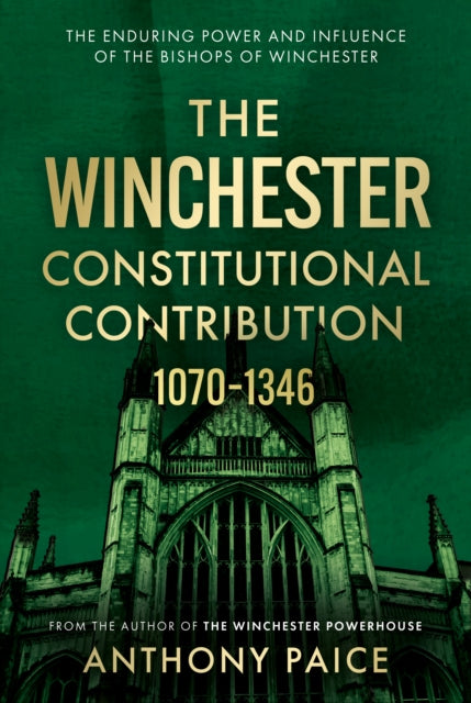 The Winchester Constitutional Contribution 1070–1346