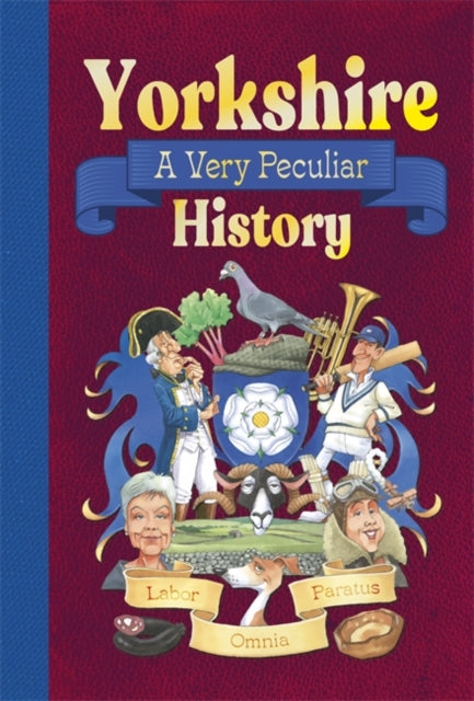 Yorkshire: A Very Peculiar History 9781835871133 John Malam