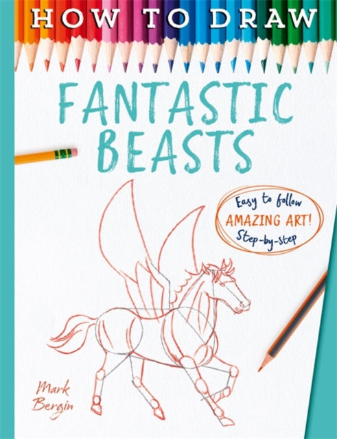 How To Draw Fantastic Beasts 9781835871942 Mark Bergin