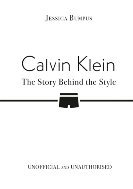Calvin Klein: The Story Behind the Style