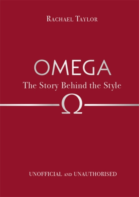 Book cover of: Omega: The Story Behind the Style
