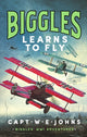 Book cover of: Biggles Learns to Fly. By: W. E. Johns