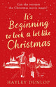 It's Beginning To Look A Lot Like Christmas, An unforgettable, laugh-and-cry romcom for lovers of festive made-for-TV movies 9781835981535 DUNLOP, HAYLEY