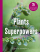 Book cover of: Plants with Superpowers
