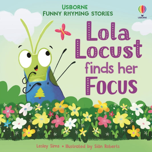 Book cover of: Lola Locust finds her Focus. By: Lesley Sims