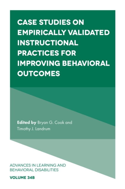 Book cover of: Case Studies on Empirically Validated Instructional Practices for Improving Behavioral Outcomes
