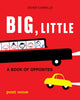 Book cover of: Big, Little
