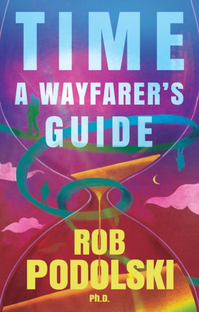 Book cover of: Time: A Wayfarer’s Guide