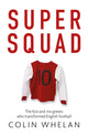 Book cover of: Super Squad. By: Colin Whelan
