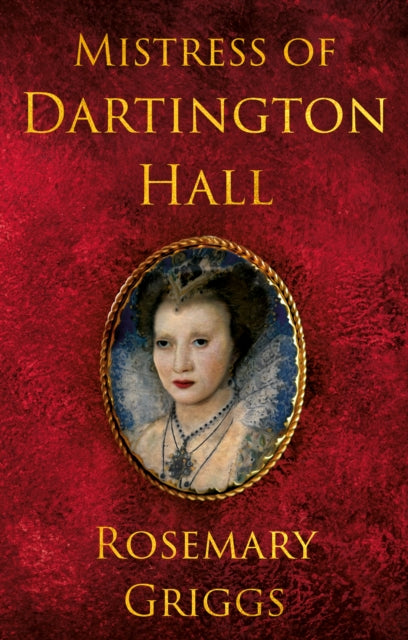 Mistress of Dartington Hall 9781836283799 GRIGGS  ROSEMARY