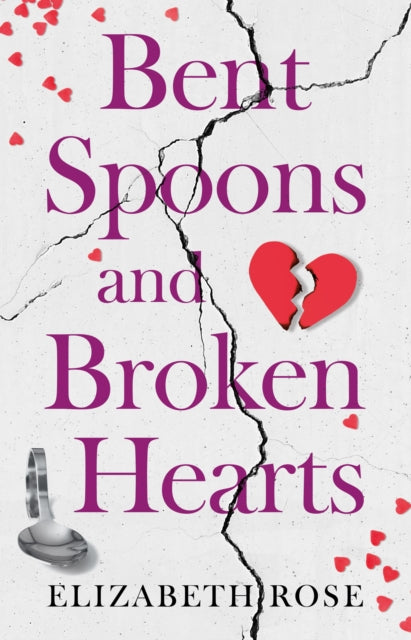 Book cover of: Bent Spoons and Broken Hearts