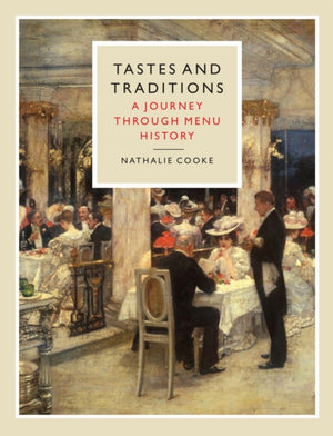 Tastes and Traditions, A Journey through Menu History