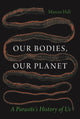 Book cover of: Our Bodies, Our Planet