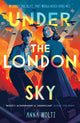 Under the London Sky, Without the Blitz, they would never have met 9781836430612 Anna Woltz