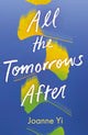 All the Tomorrows After 9781836431107 Joanne Yi