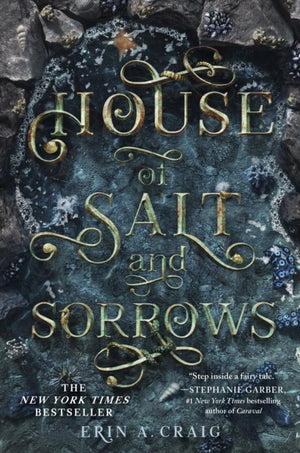 House of Salt and Sorrows, 'Step inside a fairy tale.' Stephanie Garber