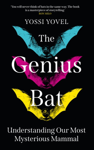 Genius Bat, Understanding Our Most Mysterious Mammal