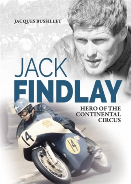 Jack Findlay, Hero of the Continental Circus 9781836440475 Jacques Bussillet