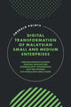 Book cover of: Digital Transformation of Malaysian Small and Medium Enterprises. By: Farzana Parveen Tajudeen