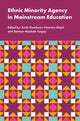 Book cover of: Ethnic Minority Agency in Mainstream Education