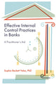 Book cover of: Effective Internal Control Practices in Banks