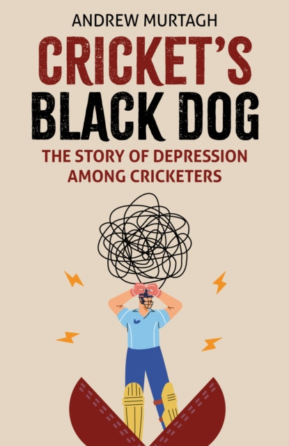 Cricket's Black Dog, Depression and Cricket 9781836801207 Andrew Murtagh