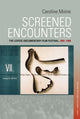 Book cover of: Screened Encounters. By: MOINE, CAROLINE