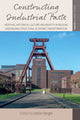 Book cover of: Constructing Industrial Pasts. By: BERGER, STEFAN