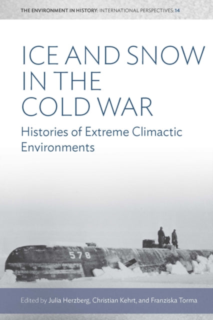 Book cover of: Ice and Snow in the Cold War. By: HERZBERG, JULIA