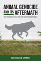 Book cover of: Animal Genocide and its Aftermath
