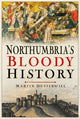 Book cover of: Northumbria's Bloody History